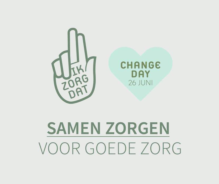 De afbeelding toont de aankondiging van Change Day 26 juni met het logo van een hand met twee opgestoken vingers met daarin de tekst "Ik zorg dat" en eronder de tekst "Samen zorgen voor goede zorg"